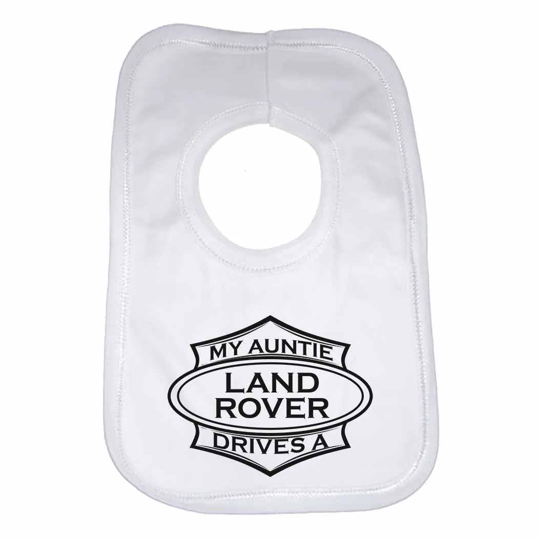 Baby Bib My Auntie Drives A Land Rover - Unisex - White