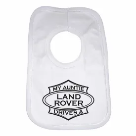 Baby Bib My Auntie Drives A Land Rover - Unisex - White