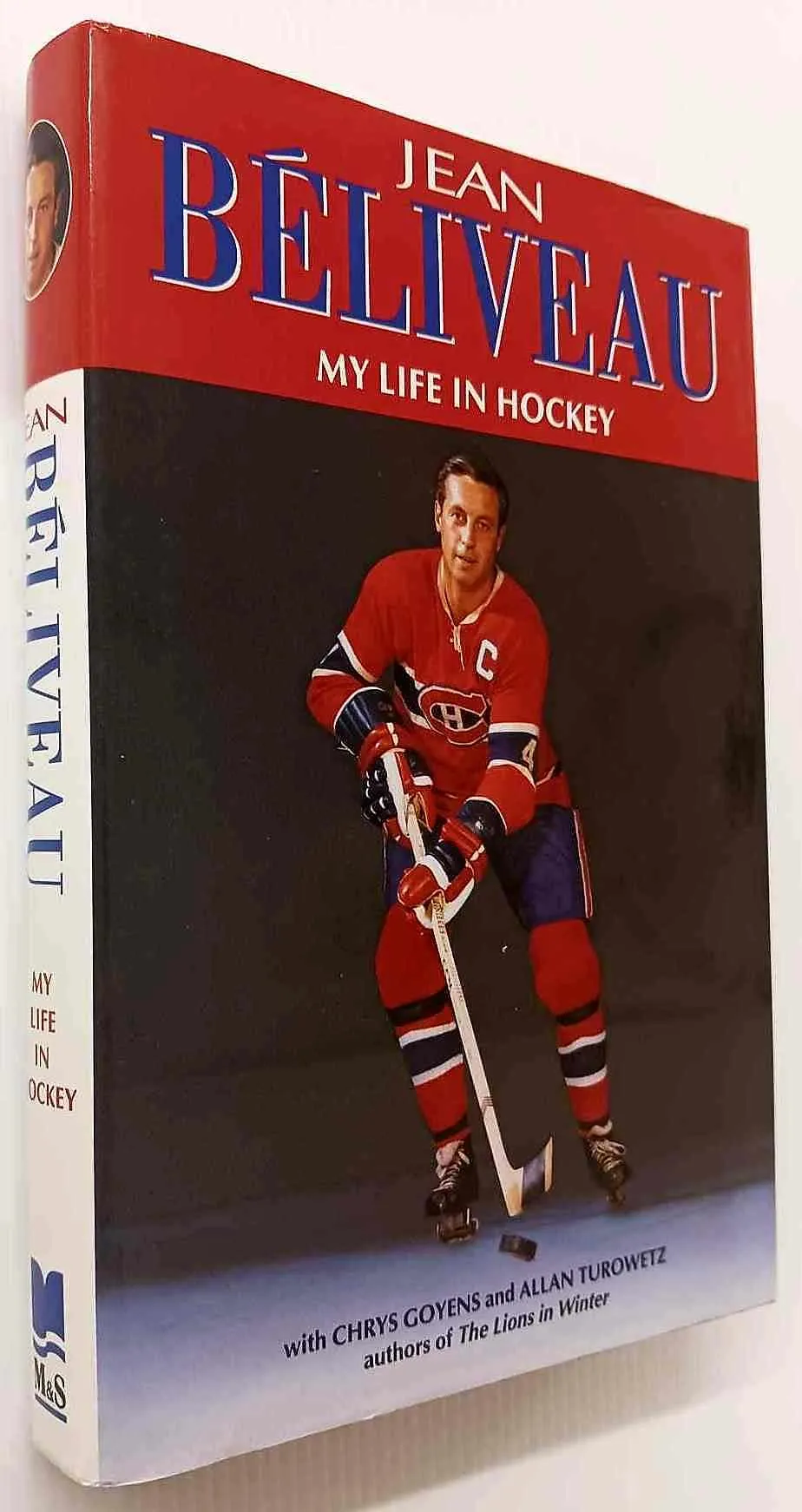 MY LIFE IN HOCKEY - Jean Beliveau, Chrys Goyens, Allan Turowetz